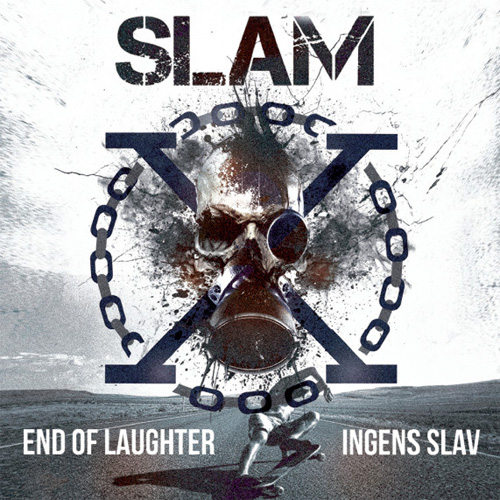 SLAM (PUNK) / END OF LAUGHTER / INGENS SLAV