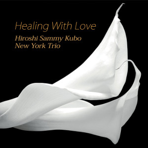 HIROSHI KUBO / Healing With Love