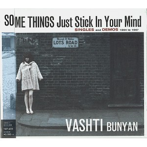 VASHTI BUNYAN / ヴァシュティ・バニヤン / サムシング・ジャスト・スティック・イン・ユア・マインド: シングルズ&デモズ 1964-1967