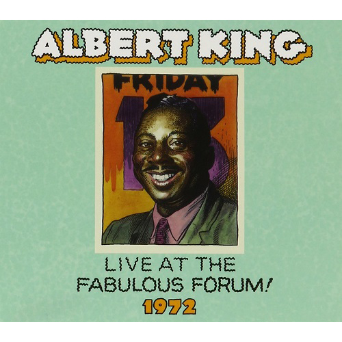 ALBERT KING / アルバート・キング / LIVE AT FABULOUS FORUM! 1972