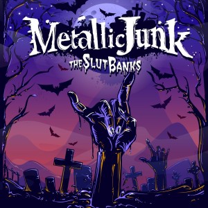 THE SLUT BANKS / スラット・バンクス / METALLIC JUNK