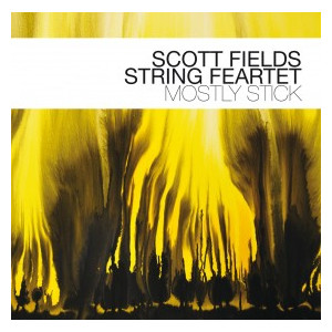 SCOTT FIELDS / スコット・フィールズ / Mostly Stick