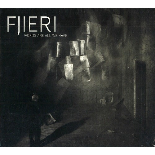 FJIERI / WORDS ARE ALL WE HAVE