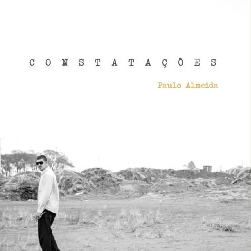 PAULO ALMEIDA / パウロ・アルメイダ / CONSTATACOES