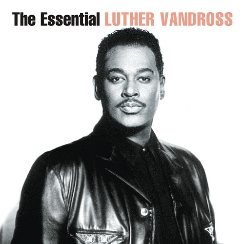 LUTHER VANDROSS / ルーサー・ヴァンドロス / THE ESSENTIAL LUTHER VANDROSS