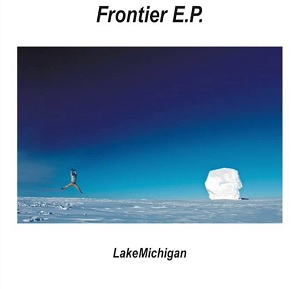 LakeMichigan / Frontier E.P.