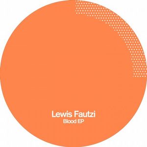 LEWIS FAUTZI / BLOOD EP