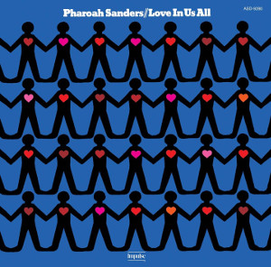 PHAROAH SANDERS / ファラオ・サンダース / Love In Us All / ラヴ・イン・アス・オール(LP)