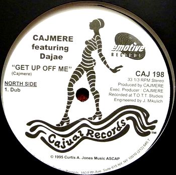 CAJMERE FEAT DAJAE / カジミア・フィート・ダジャエ / GET UP OFF ME/LONELY