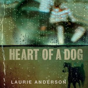 LAURIE ANDERSON / ローリー・アンダーソン / HEART OF A DOG