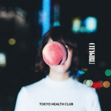 TOKYO HEALTH CLUB / CITYGIRL 2015"7"