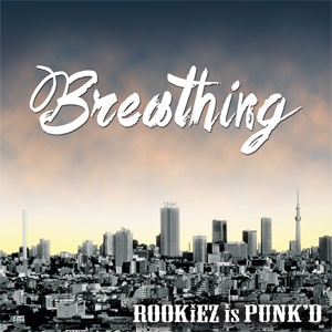 ROOKiEZ is PUNK'D / Breathing