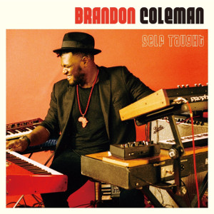 BRANDON COLEMAN / ブランドン・コールマン / Self Taught / セルフ・トート