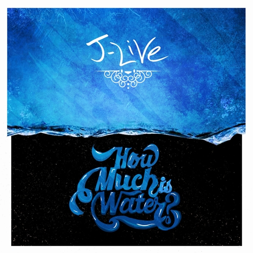 J-LIVE / J・ライヴ / HOW MUCH IS WATER?