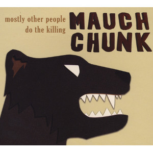 MOSTLY OTHER PEOPLE DO THE KILLING / モストリー・アザー・ピープル・ドゥ・ザ・キリング / Mauch Chunk