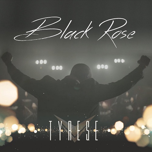 TYRESE / タイリース / BLACK ROSE