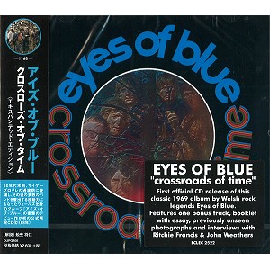 EYES OF BLUE / アイズ・オブ・ブルー / クロスローズ・オブ・タイム: エキスパンデッド・エディション - デジタル・リマスター