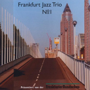 FRANKFURT JAZZ TRIO  / フランクフルト・ジャズ・トリオ / NO.1