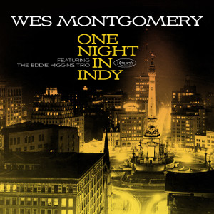 WES MONTGOMERY / ウェス・モンゴメリー / One Night In Indy / ワン・ナイト・イン・インデイ