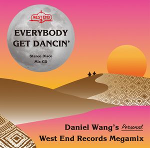 DANIEL WANG / ダニエル・ウォン / EVERYBODY GET DANCIN’ - DANIEL WANG'S PERSONAL WEST END MEGAMIX 