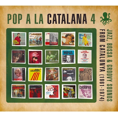 V.A. (POP A LA CATALANA) / オムニバス / POP A LA CATALANA 4: JAZZ, BOSSA & GROOVY SOUNDS FROM CATALUNYA (1961-1974)