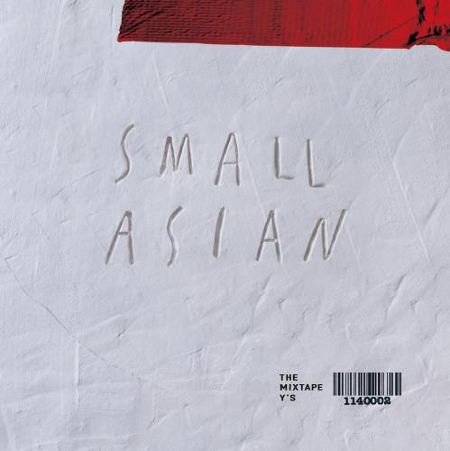 Y`S / SMALL ASIAN THE MIXTAPE