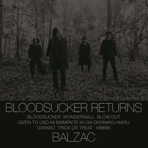 BALZAC / BLOODSUCKER RETURNS