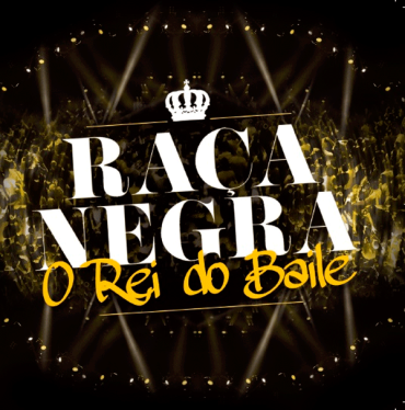 RACA NEGRA / ハッサ・ネグラ / O REI DO BAILE