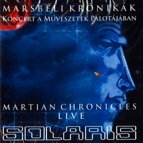 SOLARIS (PROG: HUN) / ソラリス / MARTIAN CHRONICLES-LIVE: KONCERT A MUVESZETEK PALOTAJABAN
