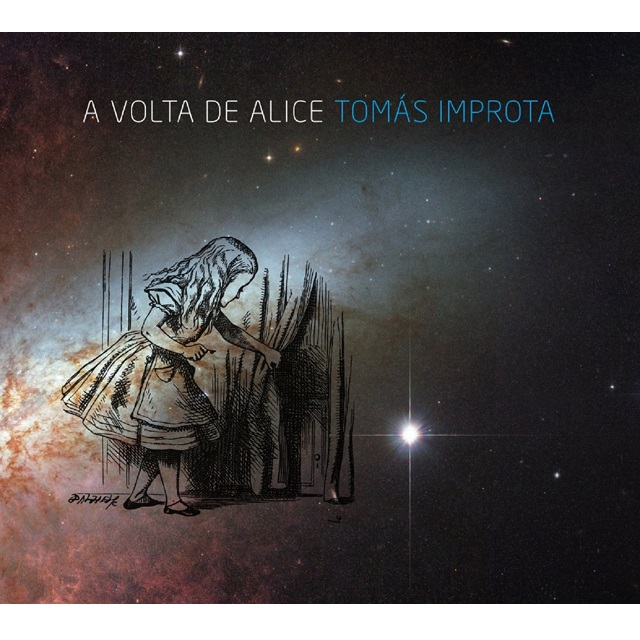 TOMAS IMPROTA / トーマス・インプロータ / A VOLTA DE ALICE
