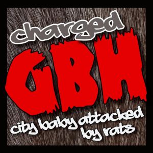 G.B.H / CITY BABY ATTACKED BY RATS (CD+DVD)