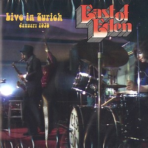 EAST OF EDEN / イースト・オブ・エデン / LIVE IN ZURICH 1970