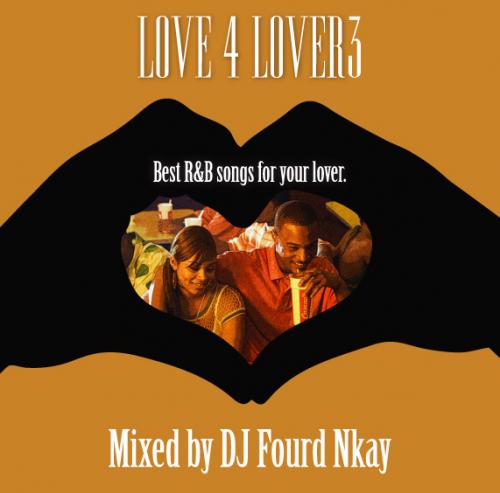 DJ FOURD NKAY / LOVE 4 LOVER 3