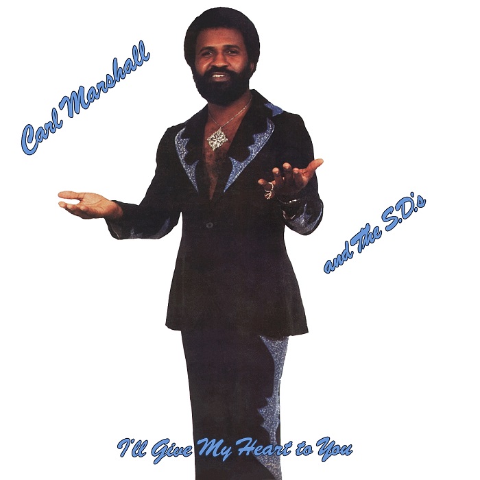 CARL MARSHALL & THE S.D.'S / I'LL GIVE MY HEART TO YOU (LP)