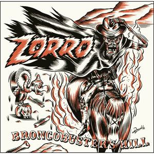 ZORRO (PUNK) / Broncobuster's  Hill