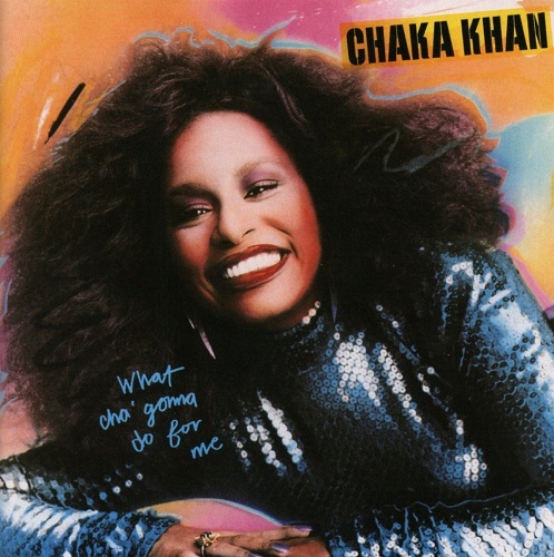 CHAKA KHAN / チャカ・カーン / WHAT CHA' GONNA DO FOR ME