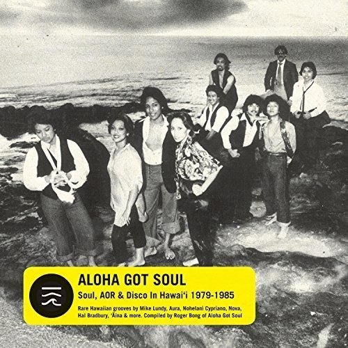V.A. (ALOHA GOT SOUL) / オムニバス / ALOHA GOT SOUL -  SOUL, AOR & DISCO IN HAWAI'I 1979-1985