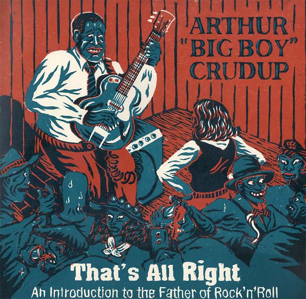 ARTHUR BIG BOY CRUDUP / アーサー・ビッグ・ボーイ・クルーダップ / THAT'S ALL RIGHT (10")