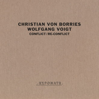 CHRISTIAN VON BORRIES / WOLFGANG VOIGT / CONFLICT/RE-CONFLICT
