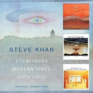 STEVE KHAN / スティーヴ・カーン / Eyewitness / Modern Times / Casa Loco(2CD)