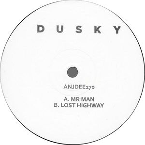 DUSKY / MR MAN/LOST HIGHWAY(REPRESS)