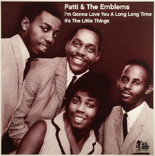 PATTI & THE EMBLEMS / I'M GONNA LOVE YOU A LONG LONG TIME / IT'S THE LITTLE THINGS (7")