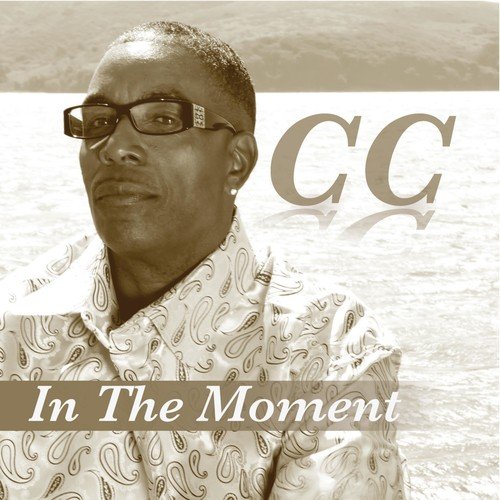 C.C. (R&B) / IN THE MOMENT