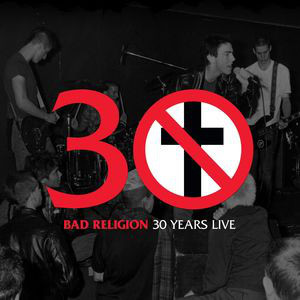 BAD RELIGION / バッド・レリジョン / 30 YEARS LIVE (LP)