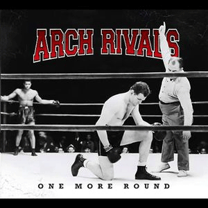 ARCH RIVALS / ONE MORE ROUND