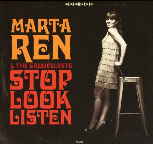 MARTA REN & THE GROOVELVETS / マルタ・レン & ザ・グルーヴェルヴェッツ / STOP, LOOK, LISTEN