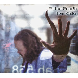 TOM SLATTER / FIT THE FOURTH