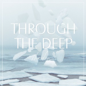 The fin. / Through The Deep