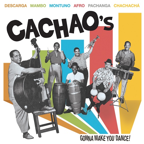 CACHAO / カチャーオ / CACHAO'S GONNA MAKE YOU DANCE!