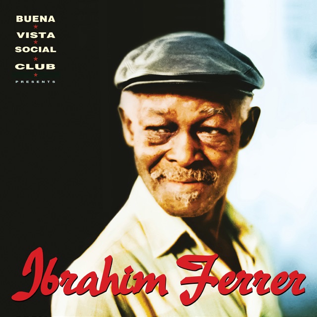IBRAHIM FERRER / イブライム・フェレール / BUENA VISTA SOCIAL CLUB PRESENTS IBRAHIM FERRER